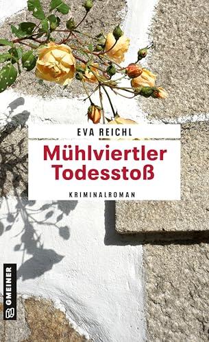 Mühlviertler Todesstoß: Kriminalroman (Chefinspektor Oskar Stern 8)