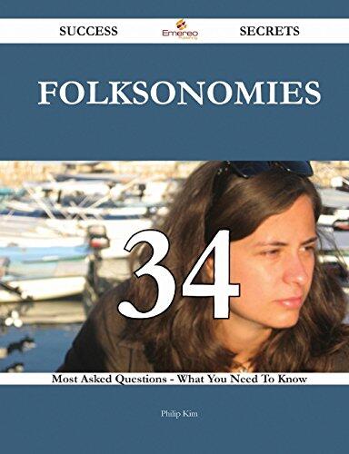 Folksonomies 34 Success Secrets - 34 Most Asked Questions on Folksonomies - What You Need to Know