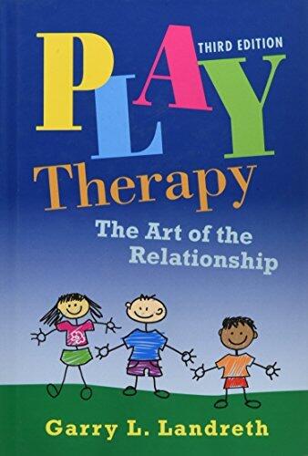 Play Therapy: The Art of the Relationship