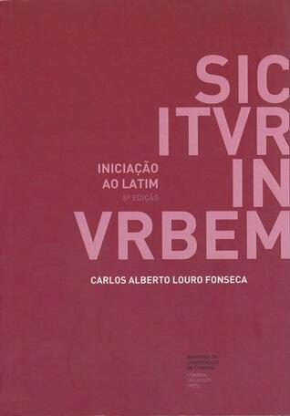 Sic Itur In Urbem: Iniciação ao Latim