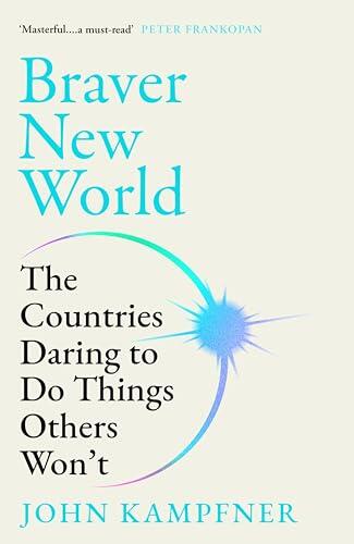 Braver New World: The Countries Daring to Do Things Others Won't