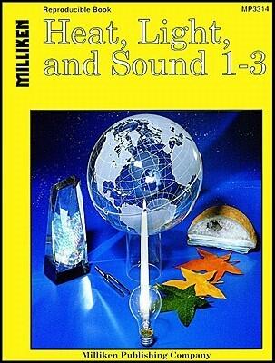 Heat, Light and Sound