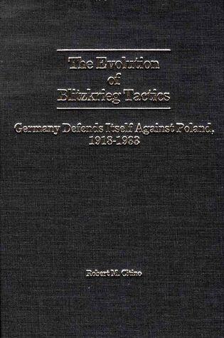 The Evolution of Blitzkrieg Tactics: Germany Defends Itself Against Poland, 1918-1933