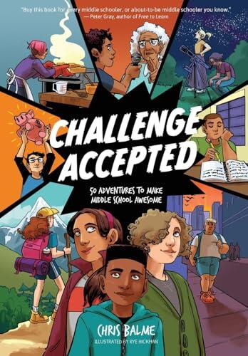 Challenge Accepted: 50 Adventures to Make Middle School Awesome