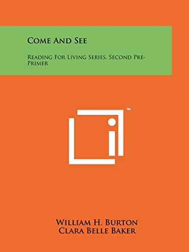 Come and See: Reading for Living Series (Second Pre-Primer)
