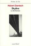 Skyline. La ville Narcisse