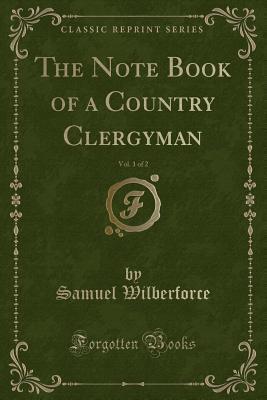 The Note Book of a Country Clergyman, Vol. 1 of 2