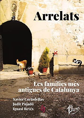 Arrelats: Les Famílies més Antigues de Catalunya