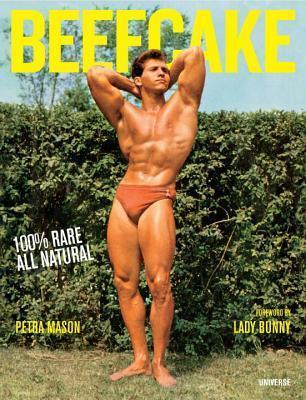 Beefcake: 100% Rare, All-Natural