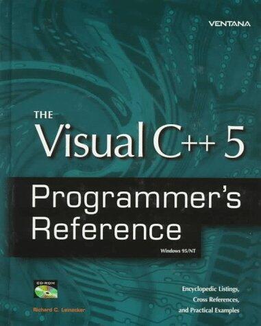 The Visual C++ 5 Programmer's Reference (Windows 95/Nt)