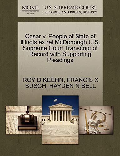Cesar v. People of State of Illinois ex rel McDonough U.S. Supreme Court Transcript of Record with Supporting Pleadings