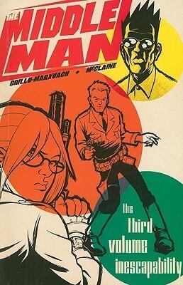 The Middleman, Volume 3: The Third Volume Inescapability