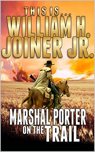 Marshal Porter On The Trail: Books 1 - 6 In The United States Marshal: Morgan Porter Western Series