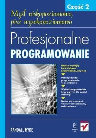 Profesjonalne programowanie: myśl niskopoziomowo, pisz wysokopoziomowo