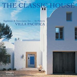 Classic House, the: Villa Pacifica