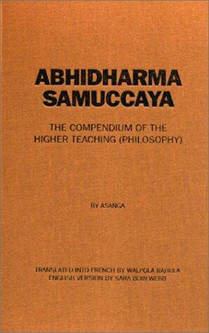 Abhidharmasamuccaya: The Compendium of the Higher Teaching