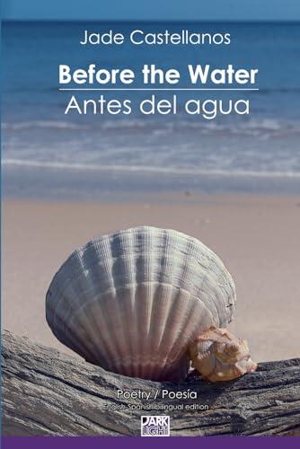Before the Water / Antes del agua