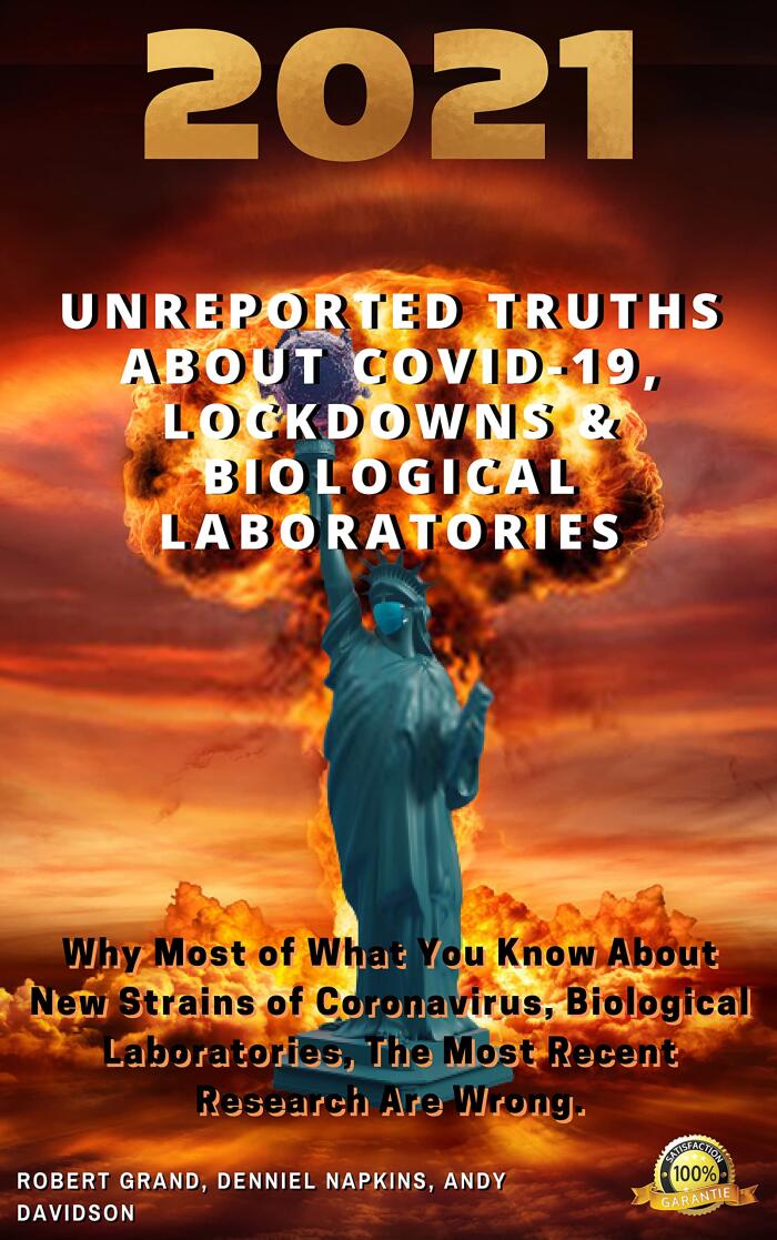 Unreported Truths About COVID-19, Lockdowns & Biological Laboratories: 2021 Why Most of What You Know About New Strains of Coronavirus, Biological Laboratories, ... Truths Research by Robert Grand Book 1)