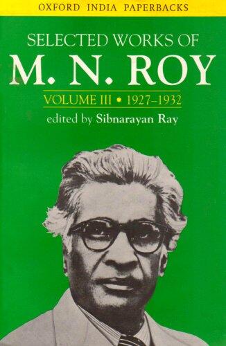 Selected Works of M. N. Roy (Volume III: 1927-1932)