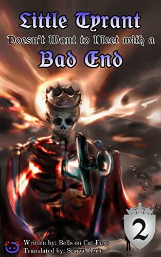 Little Tyrant Doesn't Want to Meet with a Bad End: Book 2