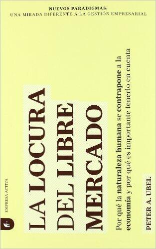 La locura del libre mercado