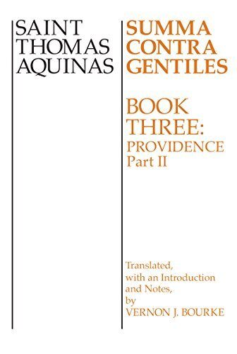 Summa Contra Gentiles: Book 3: Providence, Part II