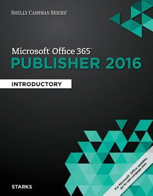 Microsoft Office 365 & Publisher 2016: Introductory
