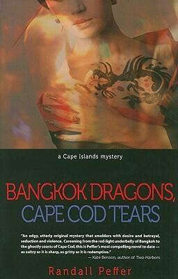 Bangkok Dragons, Cape Cod Tears
