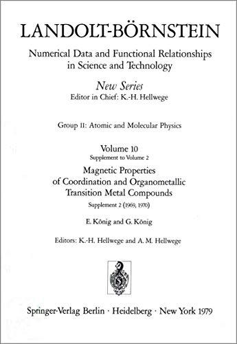Magnetic Properties of Coordination and Organometallic Transition Metal Compounds / Magnetische Eigenschaften der Koordinations- und metallorganischen ... in Science and Technology - New Series, 10)