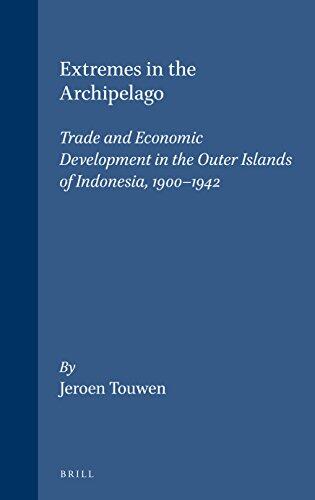 Extremes in the Archipelago: Trade and Economic Development in the Outer Islands of Indonesia, 1900-1942