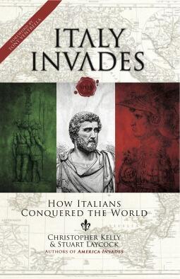 Italy Invades: How Italians Conquered the World