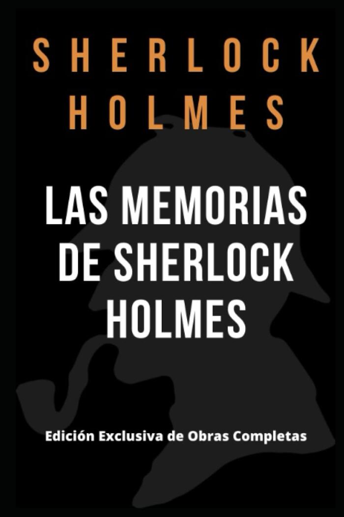 Las memorias de Sherlock Holmes: Sherlock Holmes (Sherlock Holmes Obras completas)