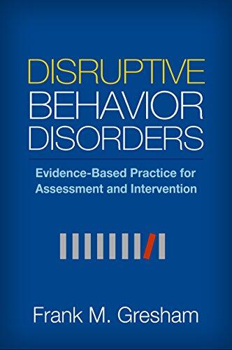 Disruptive Behavior Disorders: Evidence-Based Practice for Assessment and Intervention