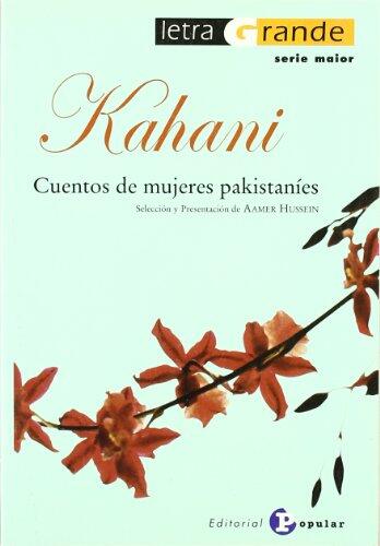 Kahani: Cuentos de mujeres pakistaníes (Letra Grande)
