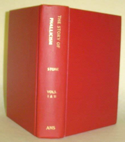 The Story of Phallicism, With Other Essays on Related Subjects