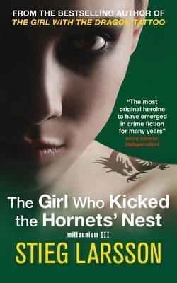 [The Girl Who Kicked the Hornets' Nest] (By: Stieg Larsson) [published: October, 2010]
