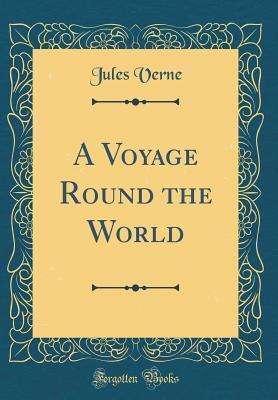 A Voyage Round the World
