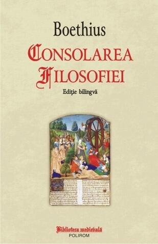 Consolarea Filosofiei / De Consolatione Philosophiae