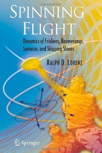 Spinning Flight: Dynamics of Frisbees, Boomerangs, Samaras, and Skipping Stones