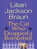 The Cat Who Dropped a Bombshell