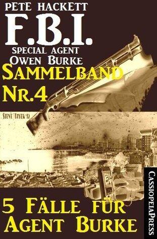5 Fälle für Agent Burke - Sammelband Nr.4