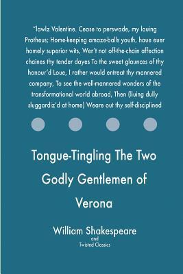 Tongue-Tingling The Two Godly Gentlemen of Verona