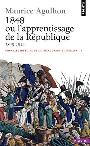 1848 ou l'apprentissage de la République 1848-1852