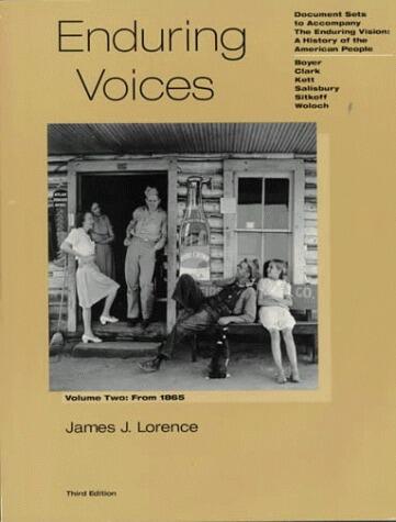 Enduring Voices: Document Sets to Accompany the Enduring Vision: A History of the American People (From 1865)