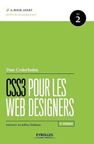 CSS3 pour les web designers: préface de Jeffrey Zeldman (A Book Apart t. 2)
