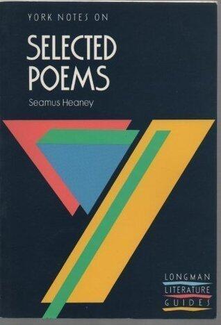 York Notes on Selected Poems of Seamus Heaney
