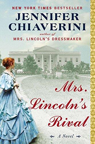 Mrs. Lincoln's Rival: A Novel