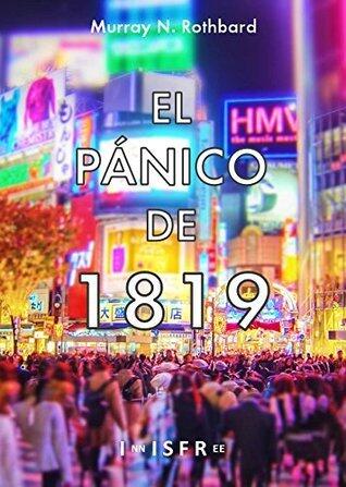 EL PÁNICO DE 1819: Reacciones y políticas
