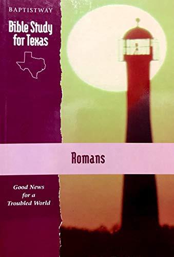 Romans: Good News for a Troubled World