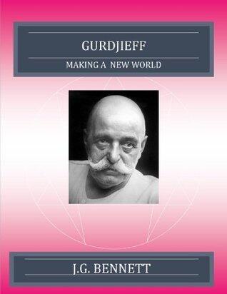 GURDJIEFF: Making a New World